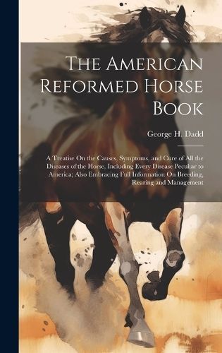 American Reformed Horse Book By Dadd 9781019632475 (Hardback)
