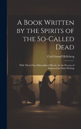 Book Written by the Spirits of the So-Called Dead By Helleberg