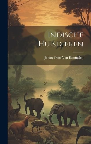 Indische Huisdieren By Van Bemmelen 9781019636794 (Hardback)