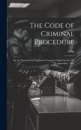 Code of Criminal Procedure By India 9781019661154 (Hardback)