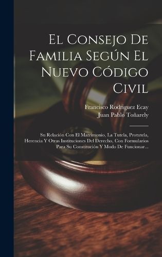 Consejo De Familia Según El Nuevo Código Civil By Ecay 9781019689448