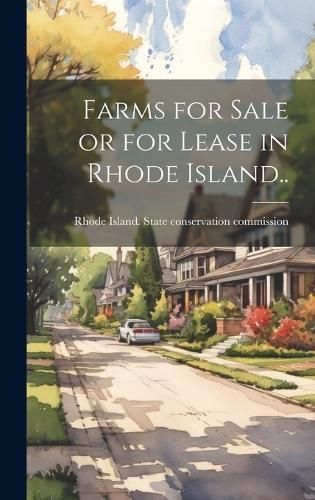 Farms for Sale or for Lease in Rhode Island.. 9781019699256 (Hardback)