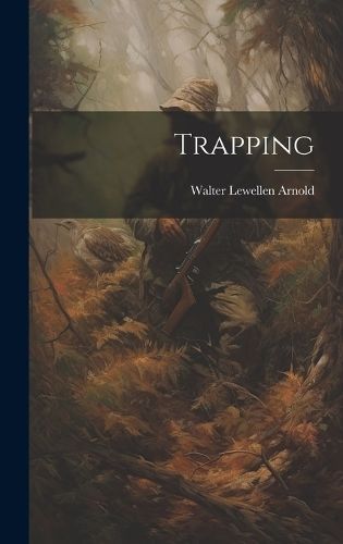 Trapping By Arnold 9781019750599 (Hardback)