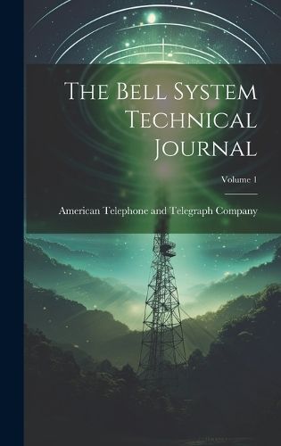Bell System Technical Journal; Volume 1 9781019753255 (Hardback)