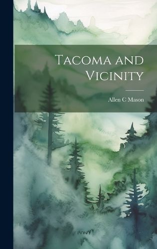 Tacoma and Vicinity By Mason 9781019766385 (Hardback)