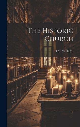 Historic Church By Durell 9781019769591 (Hardback)