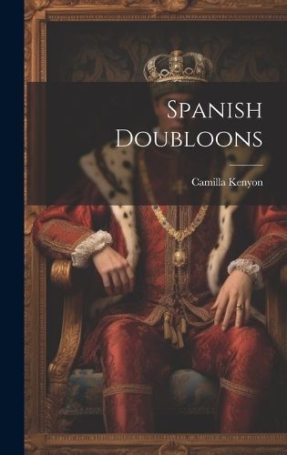 Spanish Doubloons By Kenyon 9781019774083 (Hardback)