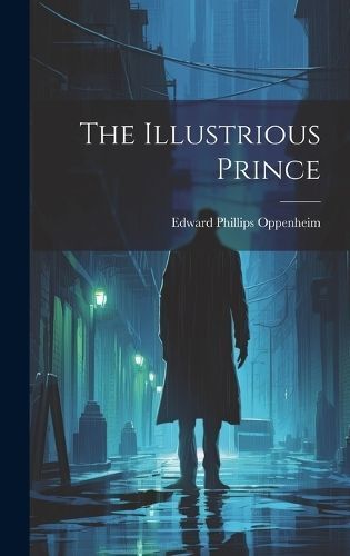 Illustrious Prince By Oppenheim 9781019775172 (Hardback)