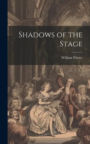 Shadows of the Stage By Winter 9781019776827 (Hardback)