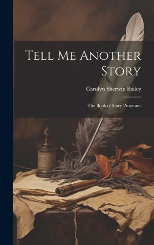 Tell Me Another Story By Bailey 9781019777893 (Hardback)