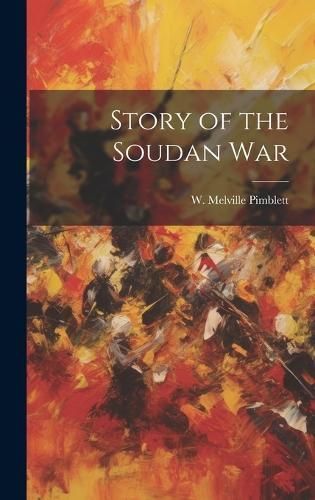 Story of the Soudan War By Pimblett 9781019779453 (Hardback)