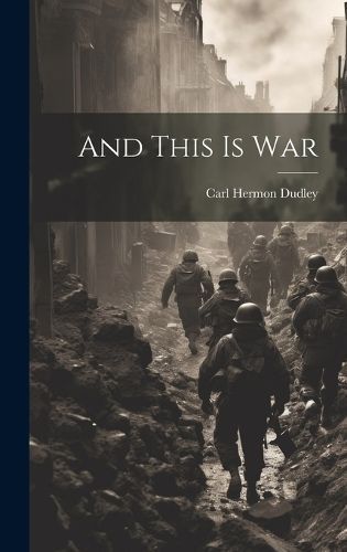 And This is War By Dudley 9781019787182 (Hardback)