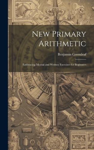 New Primary Arithmetic By Greenleaf 9781019787700 (Hardback)