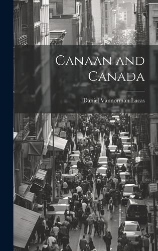 Canaan and Canada By Lucas 9781019787724 (Hardback)