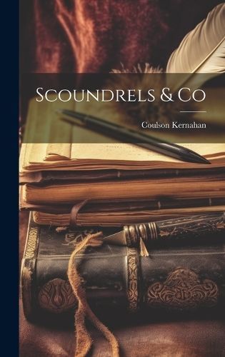Scoundrels & Co By Kernahan 9781019796238 (Hardback)