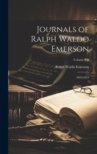 Journals of Ralph Waldo Emerson By Emerson 9781019799246 (Hardback)
