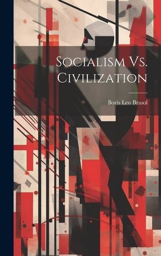 Socialism Vs. Civilization By Brasol 9781019803752 (Hardback)