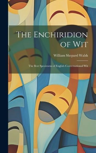 Enchiridion of Wit By Walsh 9781019810675 (Hardback)