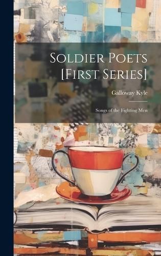 Soldier Poets [first Series] By Kyle 9781019812266 (Hardback)
