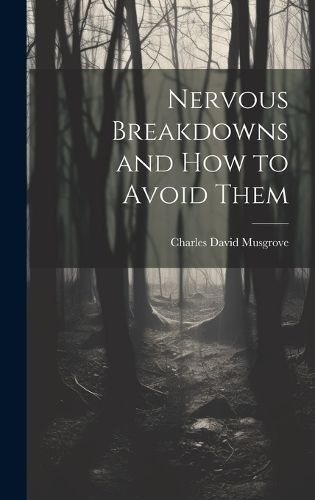 Nervous Breakdowns and How to Avoid Them By David 9781019821770