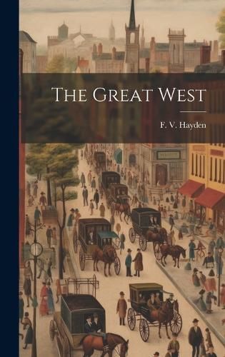 Great West By Hayden 9781019850039 (Hardback)