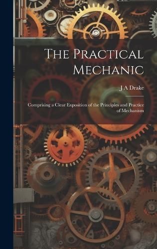 Practical Mechanic By Drake 9781019870426 (Hardback)