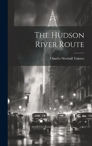 Hudson River Route By Taintor 9781019878057 (Hardback)