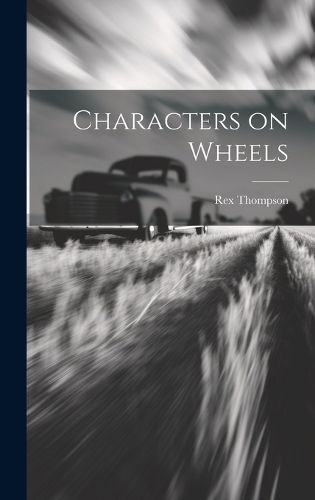Characters on Wheels By Thompson 9781019884195 (Hardback)