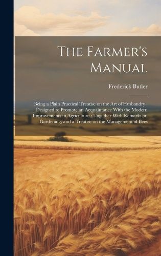Farmer's Manual By Butler 9781019895023 (Hardback)
