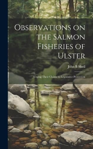 Observations on the Salmon Fisheries of Ulster By Sheil 9781019895771