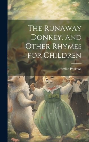 Runaway Donkey, and Other Rhymes for Children By Poulsson (Hardback)