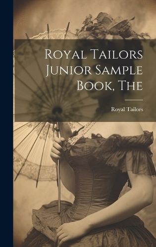 The Royal Tailors Junior Sample Book 9781019930137 (Hardback)