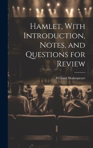 Hamlet, With Introduction, Notes, and Questions for Review (Hardback)