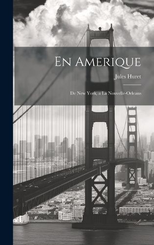 En Amerique By Huret 9781019944622 (Hardback)