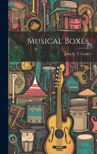 Musical Boxes By Clark 9781019962237 (Hardback)
