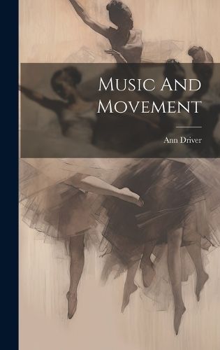 Music And Movement By Driver 9781019962404 (Hardback)