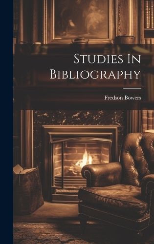 Studies In Bibliography By Bowers 9781019965177 (Hardback)