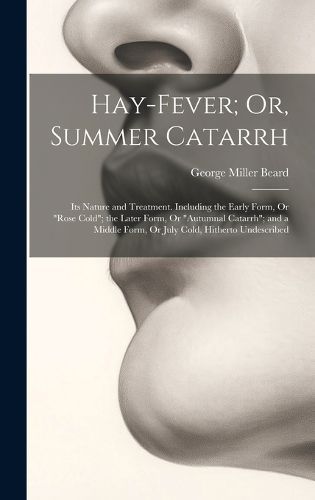 Hay-Fever; Or, Summer Catarrh By Beard 9781019970935 (Hardback)