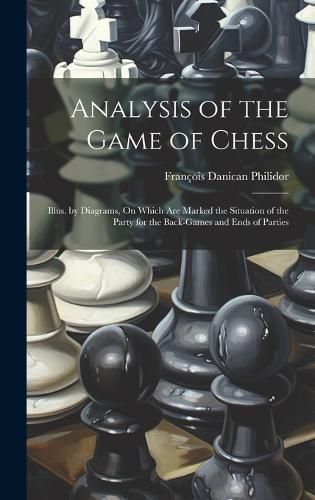 Analysis of the Game of Chess By Philidor 9781019982167 (Hardback)