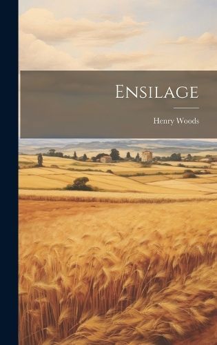 Ensilage By Woods 9781019987810 (Hardback)