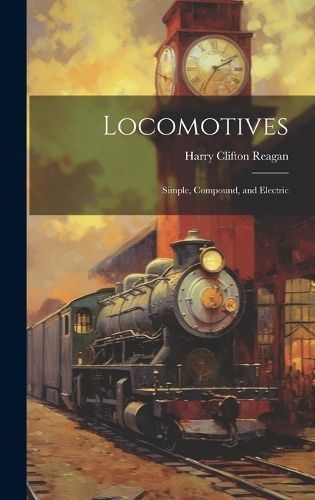 Locomotives By Reagan 9781019989494 (Hardback)