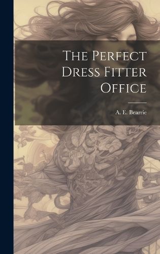 The Perfect Dress Fitter Office By A E Bearrie 9781019994900