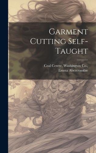 Garment Cutting Self-Taught 9781019995549 (Hardback)