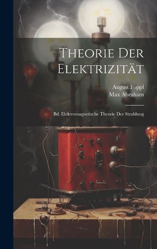 Theorie Der Elektrizität By Föppl 9781020006920 (Hardback)