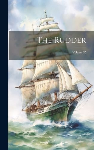 Rudder; Volume 35 By Anonymous 9781020007354 (Hardback)