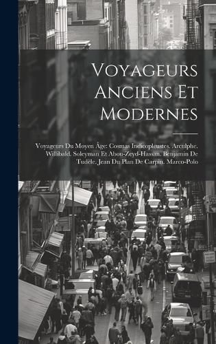 Voyageurs Anciens Et Modernes By Anonymous 9781020030703 (Hardback)