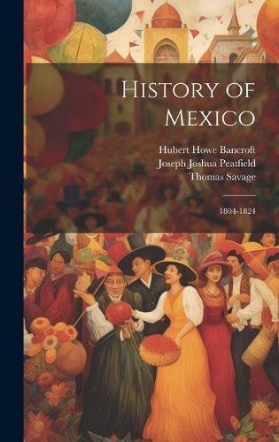 History of Mexico By Bancroft 9781020031434 (Hardback)