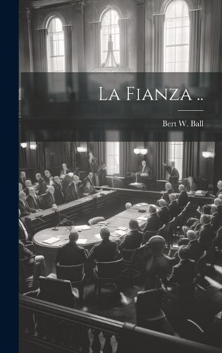 La Fianza .. By Ball 9781020034756 (Hardback)