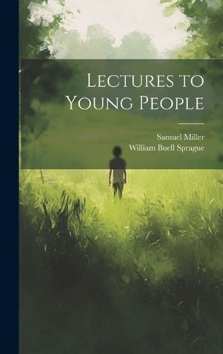 Lectures to Young People By Sprague 9781020036460 (Hardback)