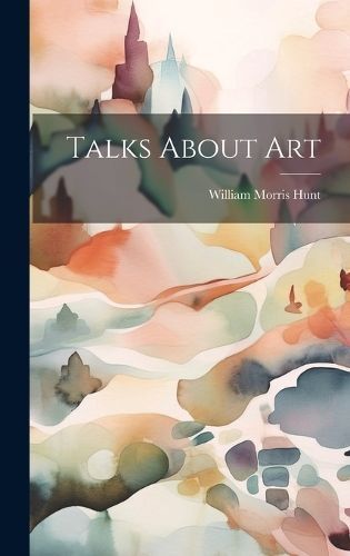 Talks About Art By Hunt 9781020050077 (Hardback)
